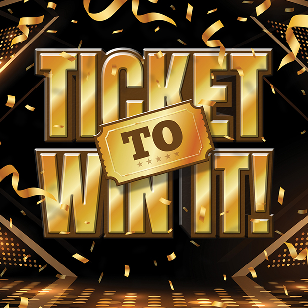 Ticket To Win It!